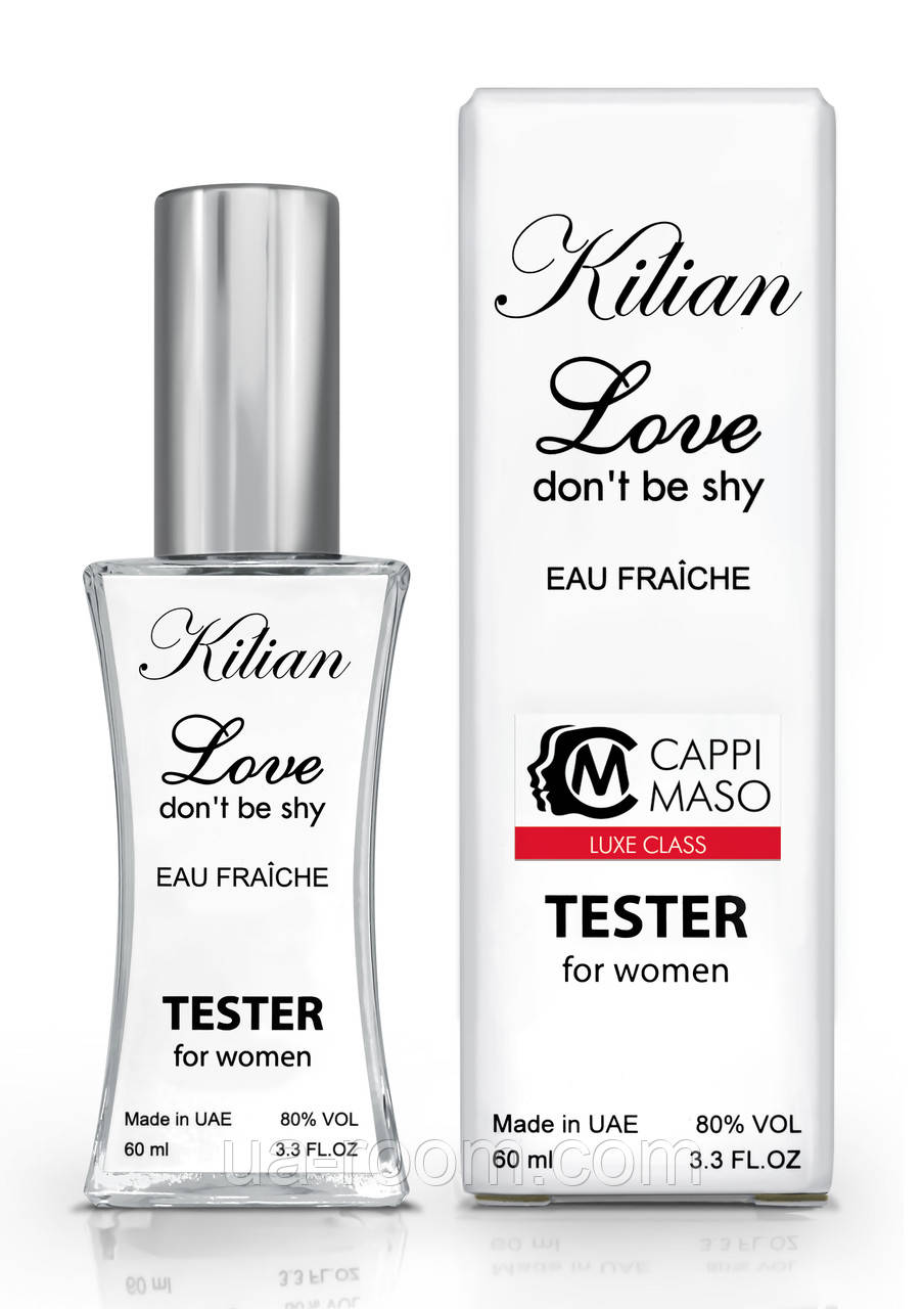 Тестер женский LUXE CLASS Kilian Love Don`t Be Shy Eau Fraiche, 60 мл.